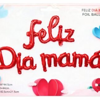 GLOBO METALICO FELIZ DIA MAMA FOIL BALLOON